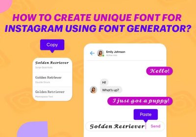 How to Create Unique Font for Instagram Using Font Generator?